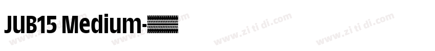 JUB15 Medium字体转换